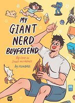 My Giant Nerd Boyfriend: Volume 1 (Hardcover) comics