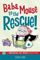 Baba Mouse to the Rescue!: A Breaking Cat News Adventure comics