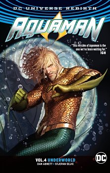 Aquaman Vol. 4: Underworld (Rebirth) - MangaShop.ro