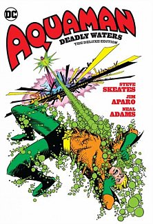 Aquaman: Deadly Waters the Deluxe Edition (Hardcover)