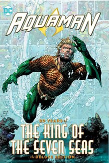 Aquaman: 80 Years of the King of the Seven Seas the Deluxe Edition (Hardcover)