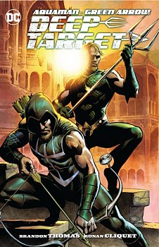 Aquaman/Green Arrow - Deep Target - MangaShop.ro