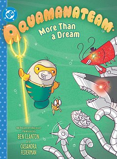 Aquamanateam: More Than a Dream (Hardcover) comics