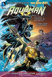 Aquaman (the New 52) Vol.  3 Throne of Atlantis