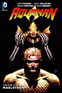 Aquaman (the New 52) Vol.  6 Maelstrom