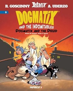 Dogmatix and the Indomitables Vol. 5 comics