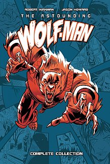 The Astounding Wolf-Man: Complete Collection (Hardcover)
