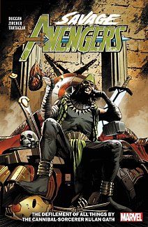Savage Avengers Vol. 5: The Defilement of All Things by the Cannibal-Sorcerer Kulan Gath