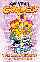 Aw Yeah Comics! Vol.  2 Time for.... Adventure! comics