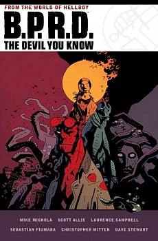 B.P.R.D. the Devil You Know Omnibus (Hardcover) - MangaShop.ro