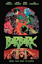 Barbaric Vol. 2: Axe to Grind comics
