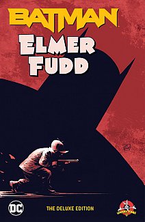 Batman/Elmer Fudd: The Deluxe Edition (Hardcover)