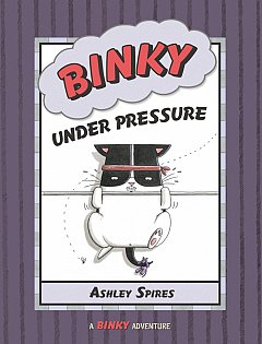 Binky Under Pressure (A Binky Adventure)