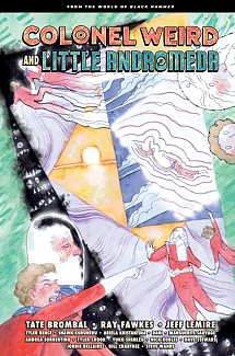 Colonel Weird and Little Andromeda: From the World of Black Hammer (Hardcover)