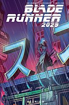 Blade Runner 2029 Vol. 1: Reunion comics