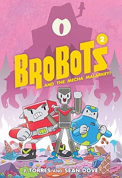 Brobots Vol.  2 And the Mecha Malarkey - MangaShop.ro