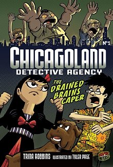 Chicagoland Detective Agency Vol.  1 The Drained Brains Caper