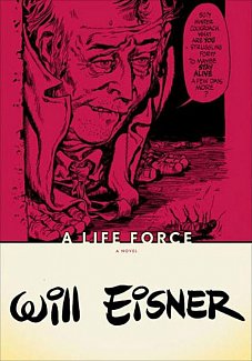 Will Eisner's A Life Force
