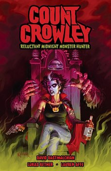Count Crowley: Reluctant Midnight Monster Hunter - MangaShop.ro