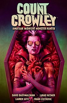 Count Crowley Volume 2: Amateur Midnight Monster Hunter - MangaShop.ro