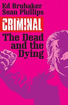 Criminal Vol.  3 The Dead and the Dying (New Edition) - MangaShop.ro