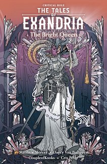 Critical Role: The Tales of Exandria--The Bright Queen