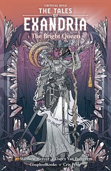 Critical Role: The Tales of Exandria--The Bright Queen - MangaShop.ro