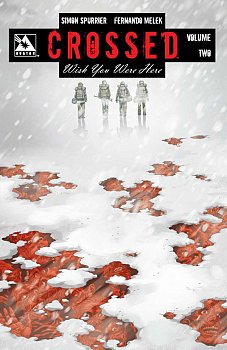 Crossed: Wish You Were Here Vol.  2 - MangaShop.ro