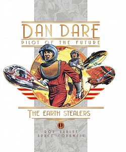 Dan Dare: The Earth Stealers (Hardcover) - MangaShop.ro