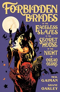 Forbidden Brides of the Faceless Slaves in the Secret House of the Night of Dread Desire (Hardcover)