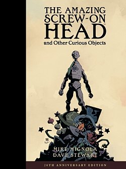 The Amazing Screw-On Head and Other Curious Objects (Anniversary Edition) (Hardcover) - MangaShop.ro