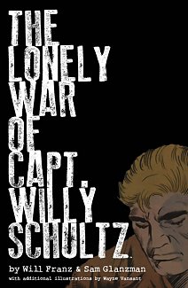 The Lonely War of Capt. Willy Schultz (Hardcover)