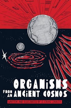 Organisms from an Ancient Cosmos (Hardcover) - MangaShop.ro