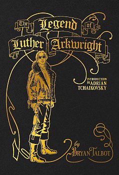 The Legend of Luther Arkwright (Hardcover) - MangaShop.ro