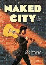 Naked City: A Graphic Novel (Hardcover) comics