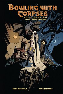 Bowling with Corpses and Other Strange Tales from Lands Unknown (Hardcover)
