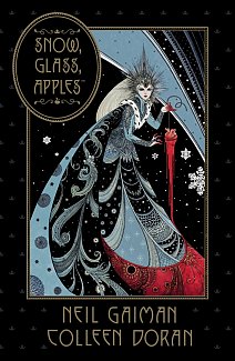 Neil Gaiman's Snow, Glass, Apples (Hardcover)
