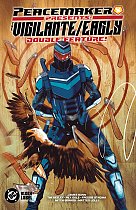 Peacemaker Presents: the Vigilante/Eagly Double Feature! comics