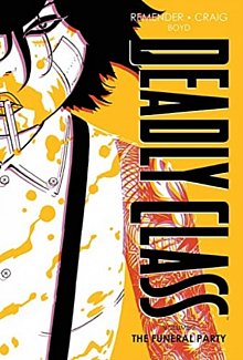 Deadly Class Deluxe Edition Volume 2: The Funeral Party (New Edition) (Hardcover)