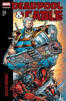 Deadpool & Cable Modern Era Epic Collection: Ballistic Bromance - MangaShop.ro