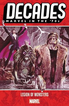 Decades: Marvel in the 70s - Legion of Monsters - MangaShop.ro