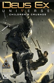 Deus Ex Universe Vol. 1: Children's Crusade