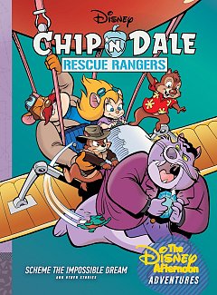 Chip 'n Dale Rescue Rangers: Scheme the Impossible Dream: Disney Afternoon Adventures Vol. 7 (Hardcover)