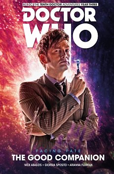 Doctor Who: The Tenth Doctor Facing Fate Vol. 3 - The Good Companion (Hardcover) - MangaShop.ro