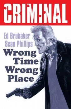 Criminal Volume 7: Wrong Place Wrong Time (New Edition) - MangaShop.ro