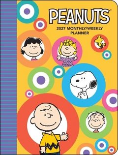 Peanuts(r) 2027 Monthly/Weekly Planner Calendar comics