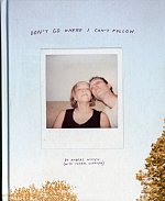 Don't Go Where I Can't Follow (Hardcover) comics