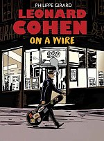 Leonard Cohen: On a Wire (Hardcover) comics