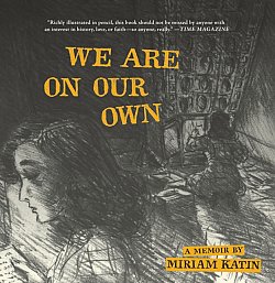 We Are on Our Own: A Memoir - MangaShop.ro