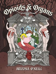 Opioids and Organs (Hardcover) comics